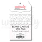Uniquely Creative Blank Canvas Tag Pad - White